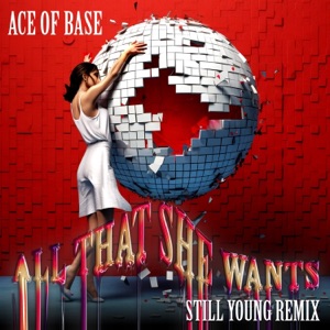 All That She Wants (Still Young Remix) - Single