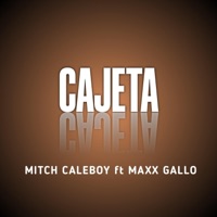 CAJETA (feat. Maxx Gallo) - Single - Mitch Caleboy