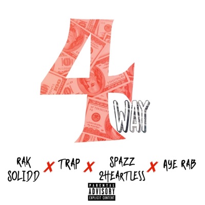4Way (feat. Rak Solidd, Trap2Hard & Aye Rab) - Single