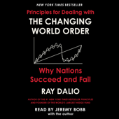 Principles for Dealing with the Changing World Order (Unabridged)
