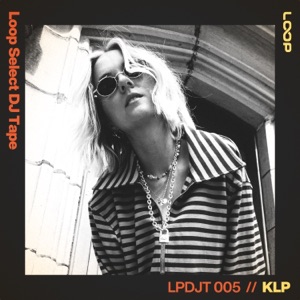 LPDJT 005: KLP (DJ Mix)