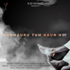 Aishwarya Nigam - SADHGURU TUM KAUN HO? (feat. Deepali Sahay) artwork