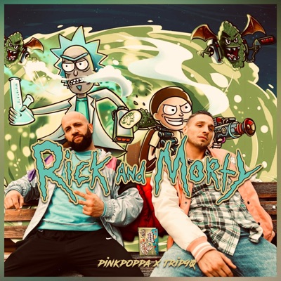 Rick and Morty (feat. TRIP90) - Single