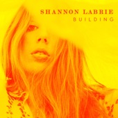 Shannon LaBrie - Building