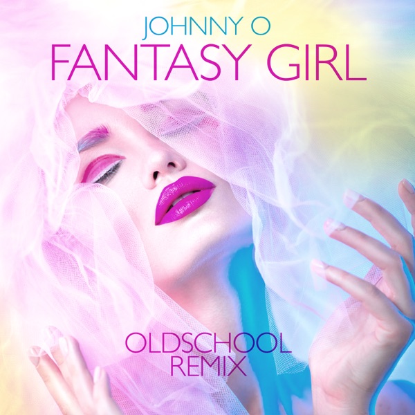 Fantasy Girl (Oldschool Remix) - Single