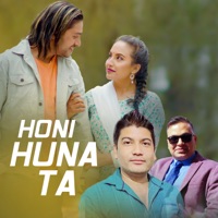 Honi Huna Ta - Single - Mitra KC, Sailesh Kumar Mishra & Shanti Thapa