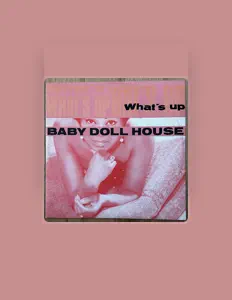 Listen to Baby Doll House, watch music videos, read bio, see tour dates & more!