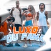 Luxo ou Fama - Single