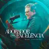 Adorador por Excelencia (Ao Vivo)