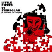 Little Pieces of Stereolab (A Switched on Sampler) artwork