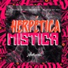 Herpética Mística (feat. Mc Menor Jv & MC BM OFICIAL) - Single