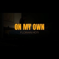 On My Own - Single - Florian Hoti