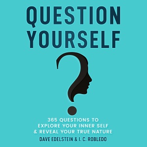Question Yourself: 365 Questions to Explore Your Inner Self & Reveal Your True Nature (Master Your Mind, Revolutionize Your Life Series) (Unabridged)