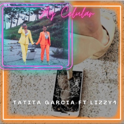 Ay Celular (feat. Lizzy1) - Single