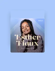 收听 Esther Fiaux、观看音乐视频、阅读小传、查看巡演日期等 ！