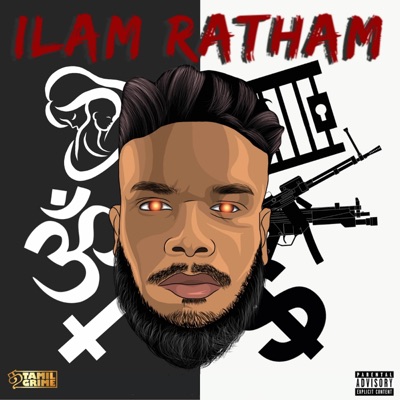 Ilam Ratham (feat. TamilGrime)
