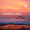 Se Acabo la Farsa