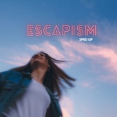 Escapism (Sped Up) artwork