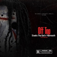 Off Top (feat. Yukmouth) - Single - Stacks Tha God