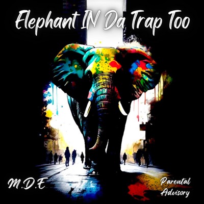 Elephant In Da Trap Too - EP