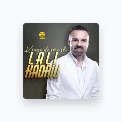 Listen to Lali Kadriu, watch music videos, read bio, see tour dates & more!