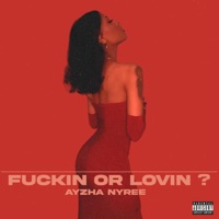 F****n or Lovin? - Single - Ayzha Nyree