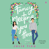 Fancy Meeting You Here - Julie Tieu