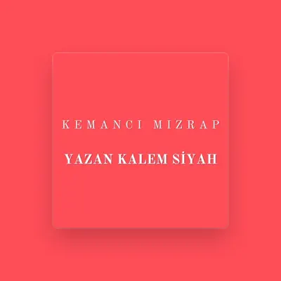 Listen to Kemancı Mızrap, watch music videos, read bio, see tour dates & more!