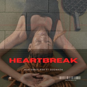 HEARTBREAK (feat. GodMada) - Single