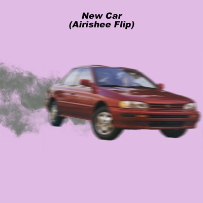 New Car (Airishee Flip) - Single