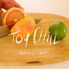 Toy Chill - Single