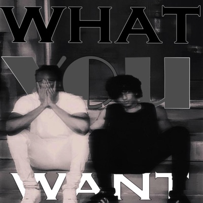 What you want (feat. XPONENT) - Single