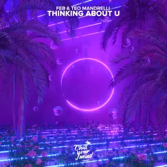 Thinking About U by F.E.B & Teo Mandrelli song reviws