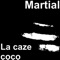 La caze coco - Martial lyrics