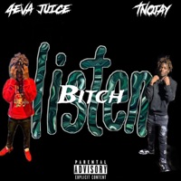 Bitch Listen (feat. 4eva Juice) - Single - Tn0jay
