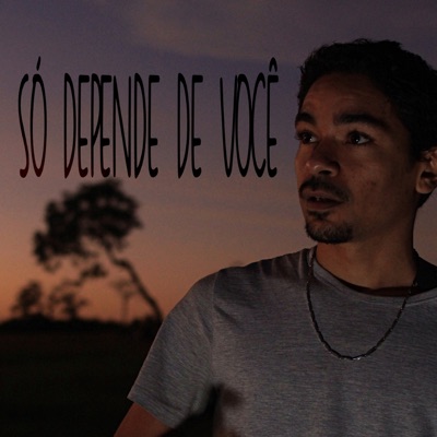 Só Depende de Você - Single