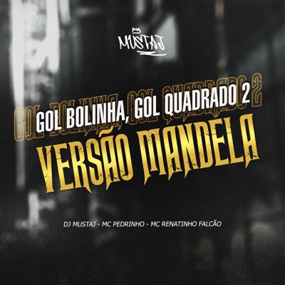 Gol Bolinha, Gol Quadrado 2 Versão Mandela - Single