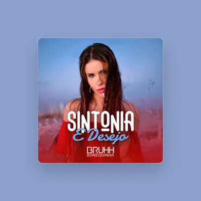 Listen to Bruhh Sua Bonequinha, watch music videos, read bio, see tour dates & more!