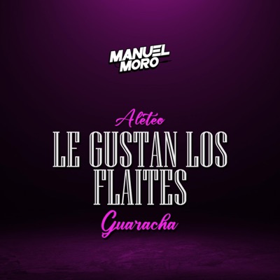 Le gustan los flaites (Aleteo, Guaracha) - Single