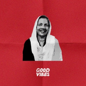 Good Vibes.