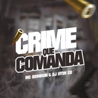 Crime Que Comanda - Single - Mc Bombom & Dj Vitin 2D