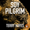 Soy Pilgrim - Terry Hayes