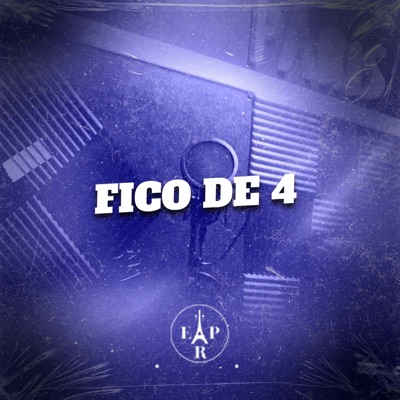 Fico de 4 (feat. DJ BM PROD) - Single