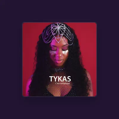 Listen to Tykas, watch music videos, read bio, see tour dates & more!