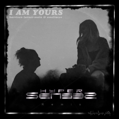 I am yours (feat. Harrisen Larner-main & ameliacee) [Remix] [Remix] - Single
