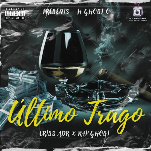 Último Trago (feat. Criss ADR & Rap Ghost)