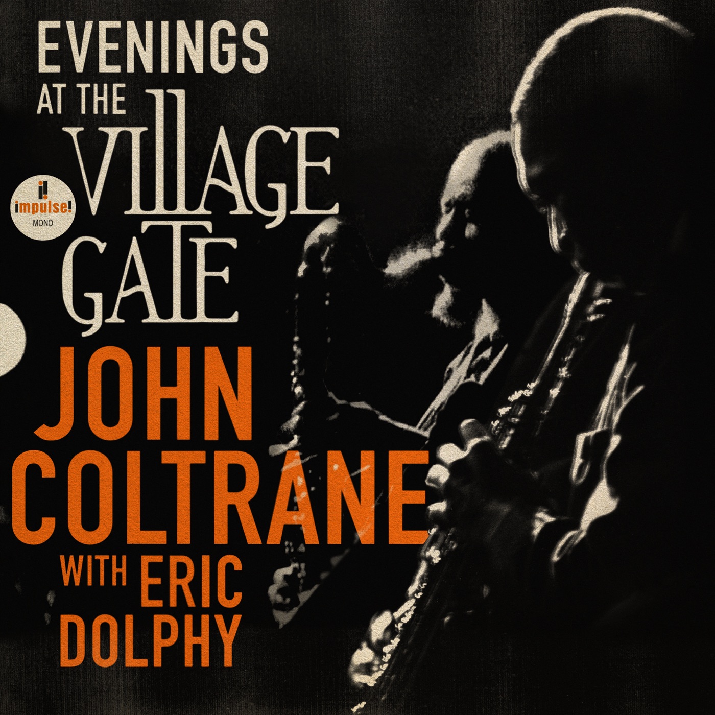 Evenings At The Village Gate: John Coltrane (with Eric Dolphy) by John Coltrane