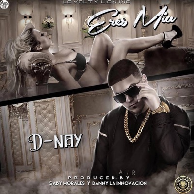 Eres Mia (feat. DNay) - Single