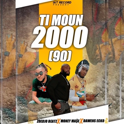TI MOUN 2000 (90) RABODAY (feat. ZOEDJOBEATZ, MONEY MA$E & DAWENS ECKO) - Single