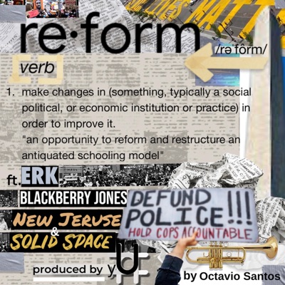 Reform (feat. ERK, Blackberry Jones, New Jeruse, Solid Space & Octavio N. Santos) - Single